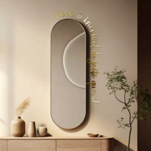 FRASE -VOCÊ É INCRÍVEL  DO JEITO QUE É - PARA ESPELHO DECORATIVO
